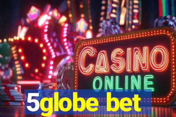 5globe bet